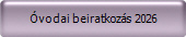 �vodai beiratkoz�s 2026