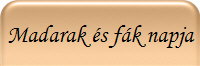 Madarak �s f�k napja